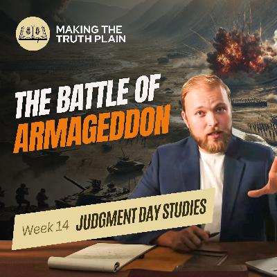 The Battle of Armageddon | Judgment Day Week 14