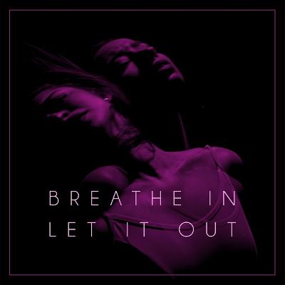 Breathe in Let It Out (feat. Rüya Beril Calis)
