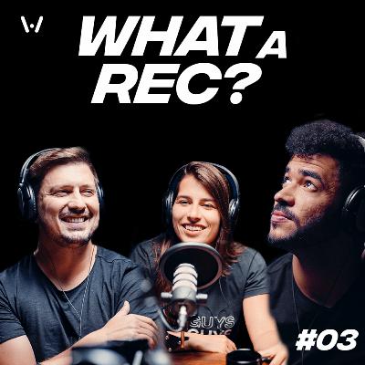 What a REC 03 - Perrengues no audiovisual