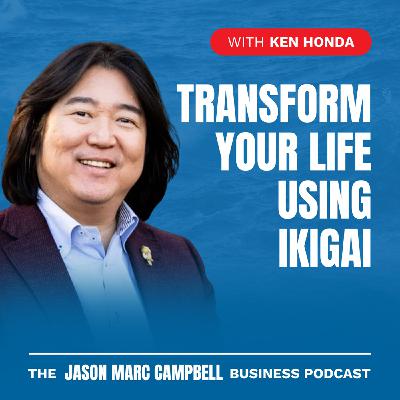 Transform your Life using Ikigai - Ken Honda Transform your Life using Ikigai - Ken Honda