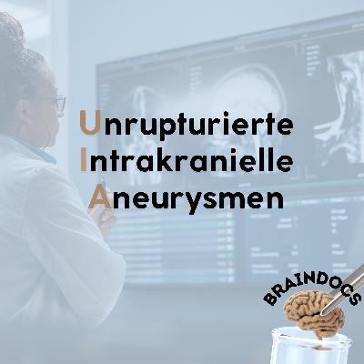 Unrupturierte Intrakranielle Aneurysmen Unrupturierte Intrakranielle Aneurysmen
