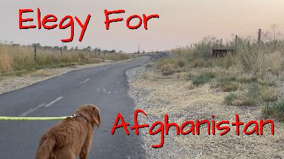 Elegy For Afghanistan - Episode 084