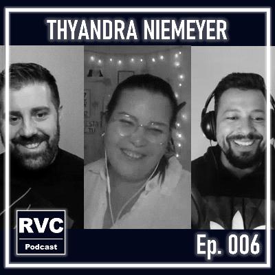 THYANDRA NIEMEYER | PENSANDO EM MORAR FORA? ESCUTA ESSA HISTÓRIA | RVC PODCAST #006