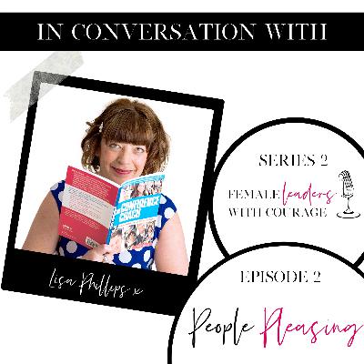 Stop People Pleasing! - Lisa Phillips