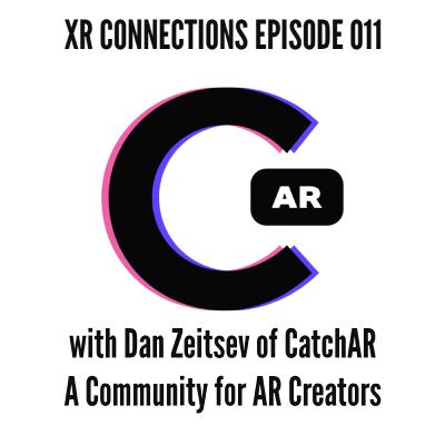 No. 11 with Dan Zaitsev of the AR Creator's Community CatchAR