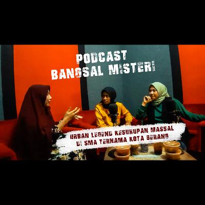#02 Misteri Kesurupan Massal Siswa Sekolah Favorite di Kota Serang