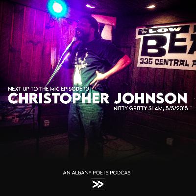 Episode 10: Christopher Johnson at Nitty Gritty Slam