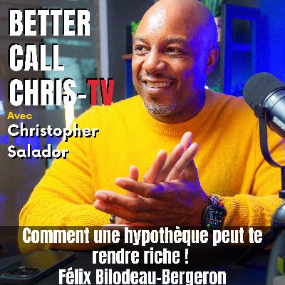 Comment une hypothèque peut te rendre riche ! Félix Bilodeau-Bergeron