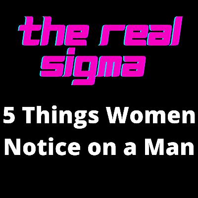 5 Things Women notice on a Man | Easy fixes that will separate you from the majority of men 5 Things Women notice on a Man | Easy fixes that will separate you from the majority of men