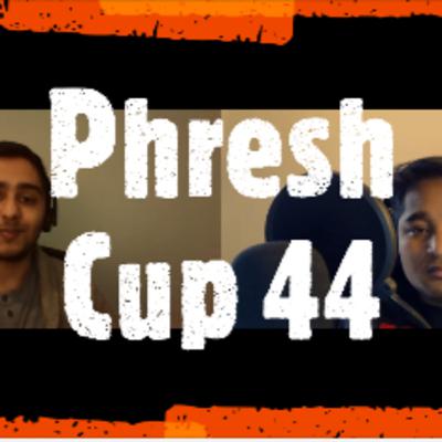 Phresh Cup 44