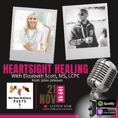 S5 Episode 41: HeartSight Healing with Elizabeth Scott, M.S., LCPC S5 Episode 41: HeartSight Healing with Elizabeth Scott, M.S., LCPC