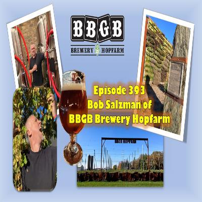 Pubcast 393 - Bob Salzman of BBGB Brewery Hopfarm