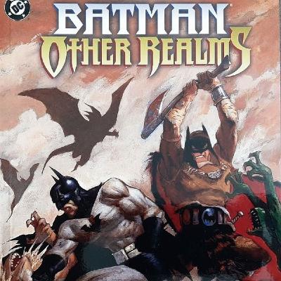 Batman: Altri Mondi (other Realms - Destiny/The Sleeping)