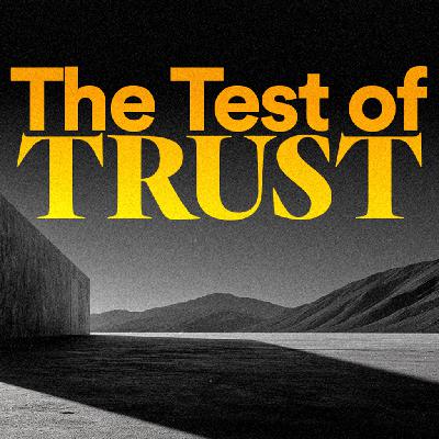 The Test of Trust - Ps. Colin Higginbottom
