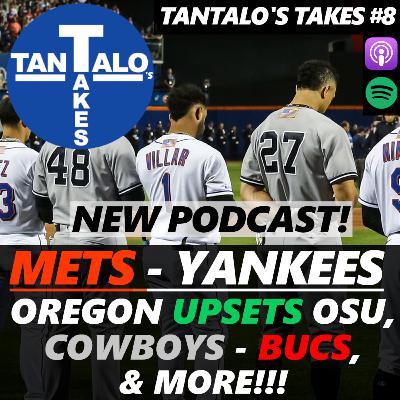 YANKEES METS 9/11 TRIBUTE, OREGON UPSETS OSU, BUCS BEAT COWBOYS IN OPENER ! (Tantalo's Takes #8)