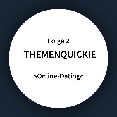 Online-Dating – Themenquickie