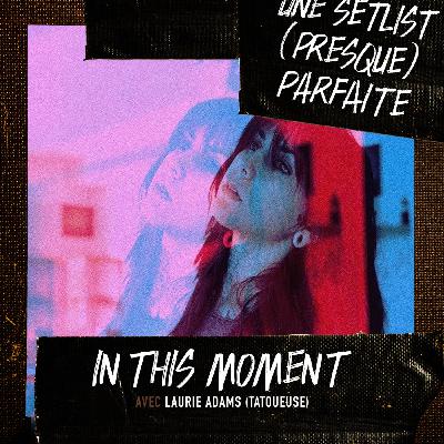 In This Moment avec Laurie Adams