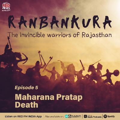 Ep5:  Maharana Pratap  Death