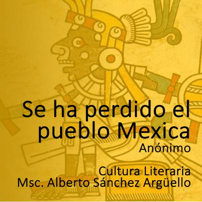 Se ha perdido el pueblo mexica