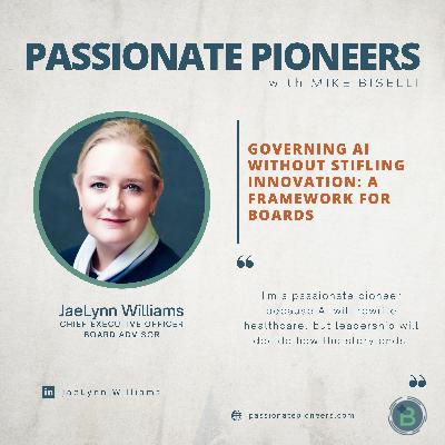 Governing AI Without Stifling Innovation: A Framework for Boards with JaeLynn Williams