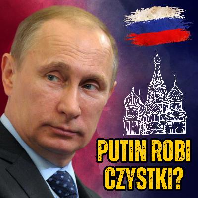 Czystki Putina, obawy Łukaszenki, KRLD wychodzi z izolacji, tarcia w ChRL - M.Meissner i R.Pyffel