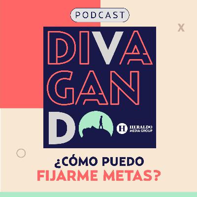 Metas | Divagando en la mente de fijarse metas y objetivos en la vida