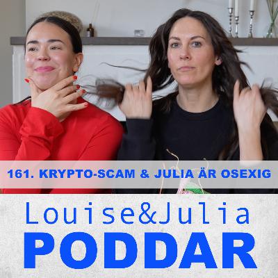 161. Krypto-scam & Julia är osexig