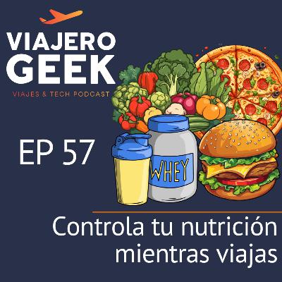 EP58 Controla tu nutrición mientras viajas. EP58 Controla tu nutrición mientras viajas.