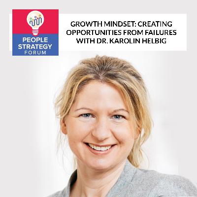 Karolin Helbig - Growth Mindset: Creating Opportunities From Failures