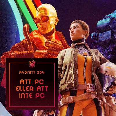 254. Att pc eller att inte pc 254. Att pc eller att inte pc