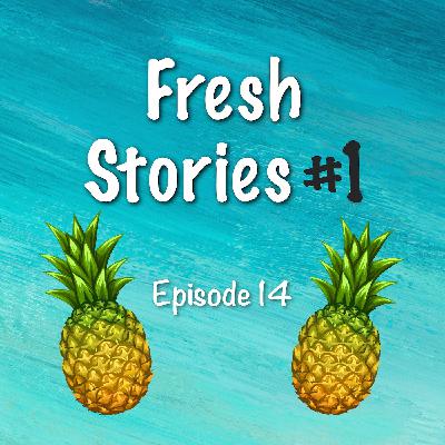 14. Fresh Stories #1