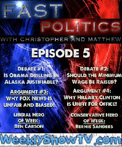 Episode 5: Fox News, Min. Wage, Drilling!