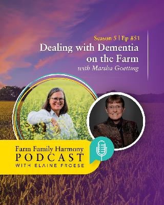 51: Dealing with Dementia on the Farm