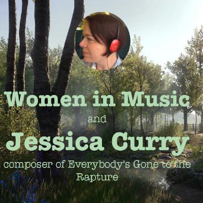 Series 2, episode 1: Jessica Curry Series 2, episode 1: Jessica Curry