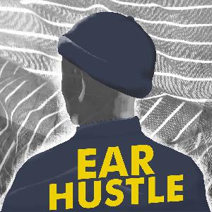 Meet Ear Hustle Meet Ear Hustle