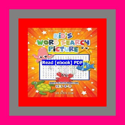 READ [PDF] Kidâ€™s Word Search Picture Word Search Book for Kids 4-8 (Word Search Activity Book for