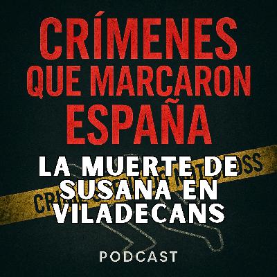 Cinco horas de agonía grabadas. La muerte de Susana en Viladecans