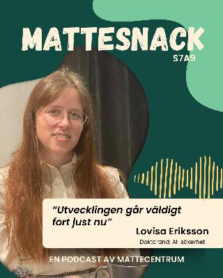 7-9 Möt Lovisa Eriksson, doktorand, i ett samtal om AI, säkerhet och matematikens kraft 7-9 Möt Lovisa Eriksson, doktorand, i ett samtal om AI, säkerhet och matematikens kraft