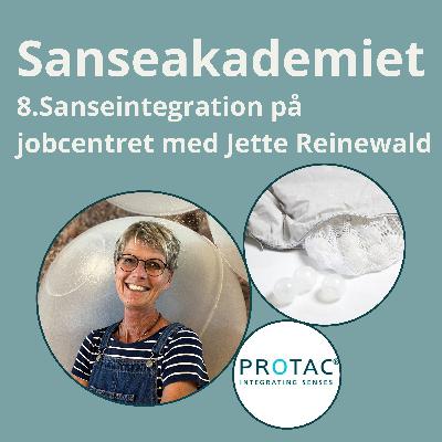 8. Sanseintegration – en vej til at opnå og fastholde uddannelse og job med Jette Reinewald