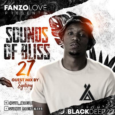 Episode 27: Sounds Of Bliss 27 // Guest Mix by Sydney