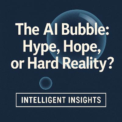 The AI Bubble: Hype, Hope, or Hard Reality?