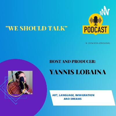 THANKS, GRACIAS, MERCI FOR YOUR SUPPORT AND SPREAD THE LOVE! Podcast “We Should Talk” Host and Producer by Yannis Lobaina. Series of Bilingual (Spanish -English) THANKS, GRACIAS, MERCI FOR YOUR SUPPORT AND SPREAD THE LOVE! Podcast “We Should Talk” Host and Producer by Yannis Lobaina. Series of Bilingual (Spanish -English)