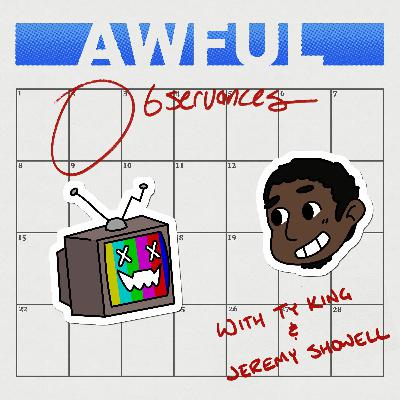 Awful Observances - Ep 5 : Offices,Grouches and Sweetest Day (ft. Mitch) Awful Observances - Ep 5 : Offices,Grouches and Sweetest Day (ft. Mitch)