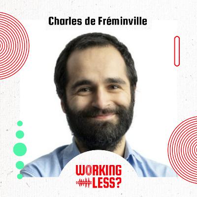 Repenser son rapport au temps de travail après un burn-out - Charles de Fréminville, DRH @Lucca