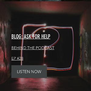 #28 - Ask for HELP