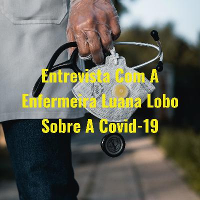 Entrevista com a enfermeira luana lobo