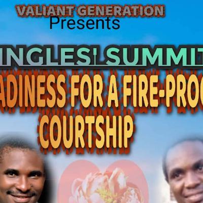 READINESS FOR A FIRE-PROOF COURTSHIP (PT 1) BY JOSEPH MAYAKI READINESS FOR A FIRE-PROOF COURTSHIP (PT 1) BY JOSEPH MAYAKI
