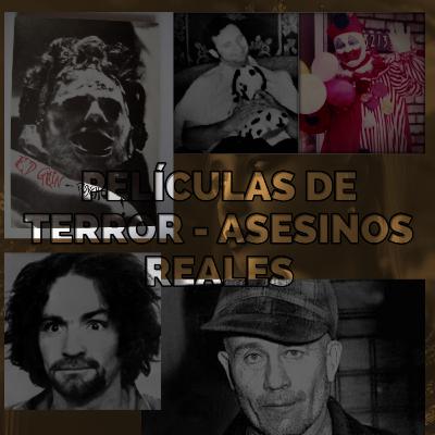 PELÍCULAS DE HORROR BASADAS EN ASESINOS REALES - CON ALVARO