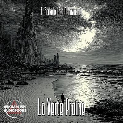 La Verte Prairie - E. Berkeley & H.P. Lovecraft (1918)