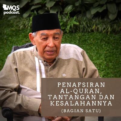 Penafsiran Al-Quran, Tantangan dan Kesalahannya (Bagian Satu)